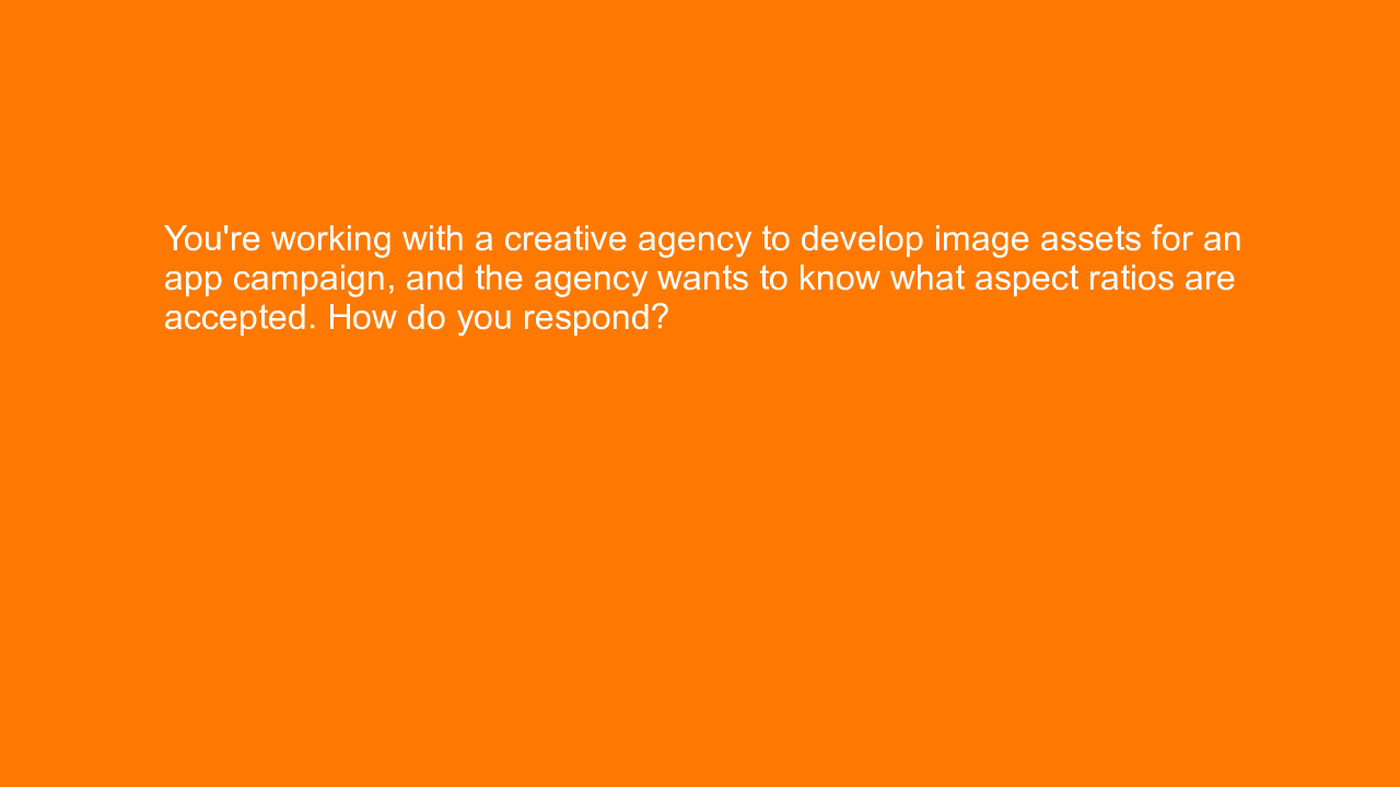 , You’re working with a creative agency to develop image &#8230;