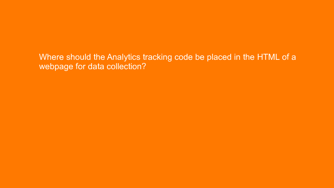 , Where should the Analytics tracking code be placed in t&#8230;