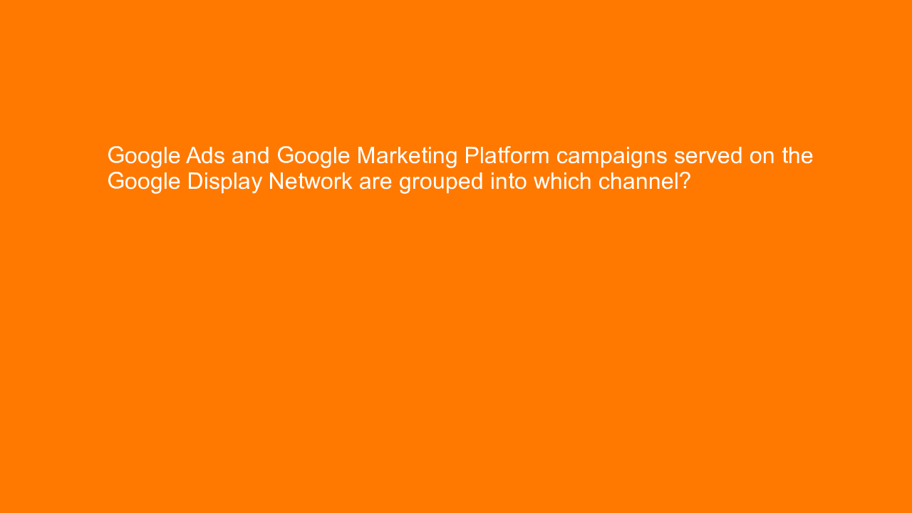 , Google Ads and Google Marketing Platform campaigns serv&#8230;