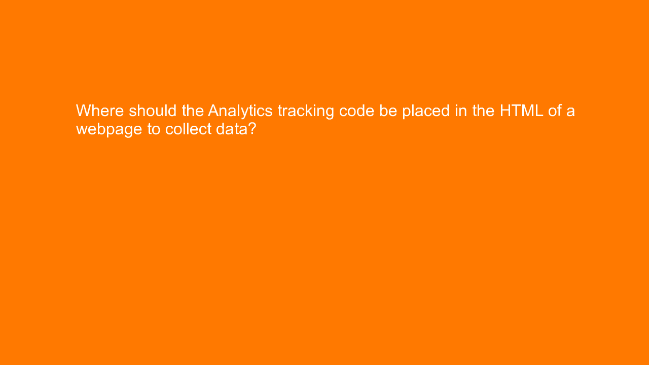 , Where should the Analytics tracking code be placed in t&#8230;