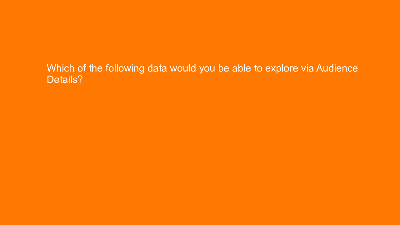 , Which of the following data would you be able to explor&#8230;