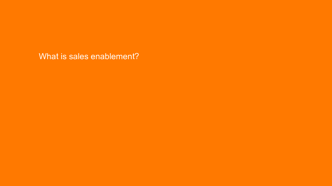 , What is sales enablement?